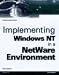 Implementing Windows NT in a NetWare Environment (Implementing Series)