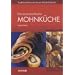 Die �sterreichische Mohnk�che: Tradtionelle und neue K�stlichkeiten