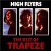 Trapeze-High Flyers: Best of