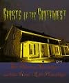 Ghosts of the Southwest: The Phantom Gunslinger and Other Real-Life Hauntings (Haunted America Series)