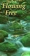 Flowing Free [VHS]