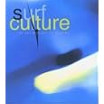 Surf Culture: The Art History of Surfing by Calif.) Laguna Art Museum