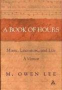 A Book of Hours: Music, Literature, and Life