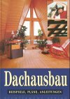 Dachausbau. Beispiele, Pl&auml;ne, Anleitungen