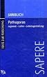 Pythagoras. Legende - Lehre - Lebensgestaltung