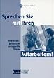 Sprechen Sie mit Ihren Mitarbeitern!