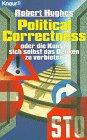 Produkt-Bild: Political Correctness oder die Kunst, sich selbst das Denken zu verbieten.
