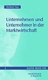 Produkt-Bild: Unternehmen und Unternehmer in der Marktwirtschaft (Super Alta Perennis. Studien Zur Wirkung Der Klassischen Antike)
