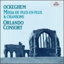 Ockeghem: Missa "De plus en plus"/Chansons