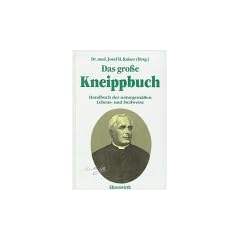 Das gro�e Kneippbuch. Handbuch der naturgem��en Lebens- und Heilweise