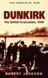 Dunkirk: the British Evacuation, 1940 (World of War (Rigel))