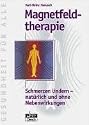 Magnetfeldtherapie. Schmerzen lindern - nat&uuml;rlich und ohne Nebenwirkungen.