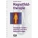 Magnetfeldtherapie. Schmerzen lindern - nat�rlich und ohne Nebenwirkungen.