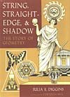 String, Straightedge and Shadow The Story of Geometry
