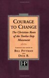 The Courage to Change: The Christian Roots of the Twelve-step Movement