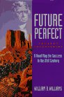 Future Perfect Present Empowerment: A Road Map for Survival into the 21st Century