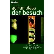 Der Besuch. Die Geschichte einer unverhofften Wiederkehr