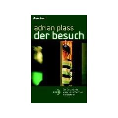 Der Besuch. Die Geschichte einer unverhofften Wiederkehr