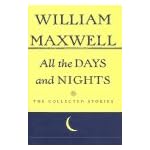 All The Days And Nights: The Collected Stories of William Maxwell book cover