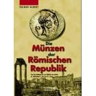Die M�nzen der R�mischen Republik: Von den Anf�ngen bis zur Schlacht von Actium (4. Jahrhundert v. Ch. bis 31 v. Chr.)