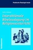 Interaktionale Bibelauslegung im Religionsunterricht