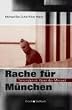 Rache f�r M�nchen. Terroristen im Visier des Mossad