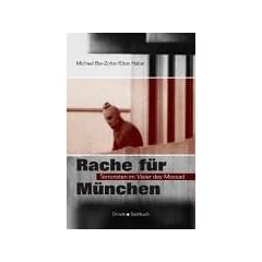 Rache f�r M�nchen. Terroristen im Visier des Mossad