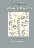 Produkt-Bild: Die Flora des Bernsteins: Zweiter Band - Die Angiospermen