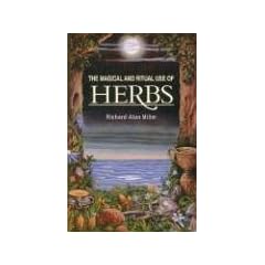 The Magical and Ritual Use of Herbs