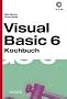 Visual Basic 6: Kochbuch