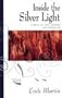 Inside the Silver Light