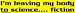 I am leaving my body to science fiction bumper sticker