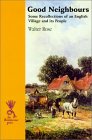 Review ISIS Large Print Books  / Good Neighbours: Some Recollections of an English Village (Isis (Hardcover Large Print))