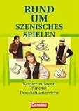 Produkt-Bild: Rund um... - Sekundarstufe I: Rund um szenisches Spielen: Kopiervorlagen: Kopiervorlagen f&uuml;r den Deutschunterricht