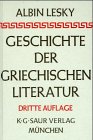 Geschichte der griechischen Literatur - Albin Lesky