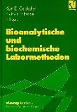 Bioanalytische und biochemische Labormethoden - 