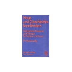 Haut- und Geschlechtskrankheiten. Methodische Diagnose und Therapie f�r Studium und Praxis