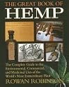 The Great Book of Hemp: The Complete Guide to the Environmental, Commercial, and Medicinal Uses of the World's Most Extraordinary Plant