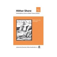 Hither Shore Bd. 1, 2004. Tolkien und seine Deutungen: Jahrbuch der Deutschen Tolkien Gesellschaft e.V