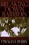 Breaking Down Barriers: A Black Evangelical Explains the Black Church