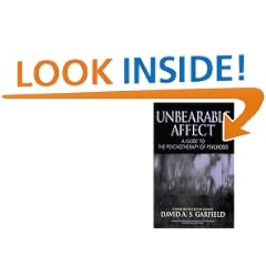 Unbearable Affect: Guide to the Psychotherapy of Psychosis (Wiley Series in General & Clinical Psychiatry)