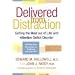Delivered from Distraction (1st); Getting the Most out of Life with Attention Deficit Disorder