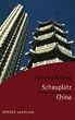 Schauplatz China. Aufbruch zur Supermacht