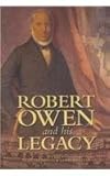 Robert Owen and his legacy