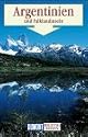 Argentinien, Chile, Paraguay, Uruguay. Richtig reisen. Reise- Handbuch