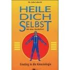 Heile dich selbst, mit dem Muskeltest. Einstieg in die Kinesiologie