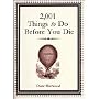 2,001 THINGS TO DO BEFORE YOU DIE