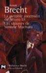 La evitable ascension de Arturo Ui &amp; Las visiones de Simone Machard / The Resistible Rise of Arturo Ui &amp; The Visions of Simone Machard (Spanish Edition)