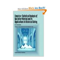 Empirico-Statistical Analysis of Narrative Material and its Applications to Historical Dating: Volume I: The Development of the Statistical Tools ... of Ancient and Medieval Records: BD 1