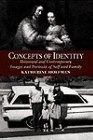 Concepts of Identity: Historical and Contemporary Images and Portraits of Self and Family